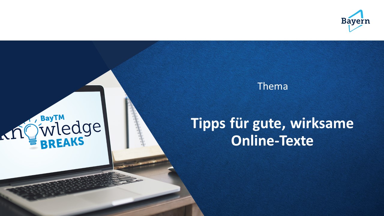 BayTM Knowledge Break vom 1. Juli 2021 – Tipps für gute, wirksame Online-Texte