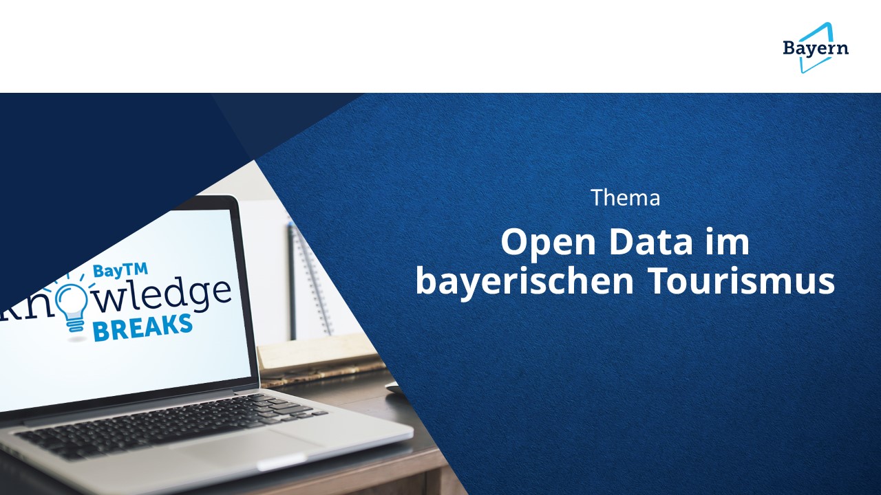 BayTM Knowledge Break vom 29. September 2022 – Open Data im bayerischen Tourismus